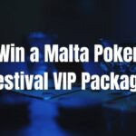 Win a Malta Poker Festival VIP Package - The Malta Poker Festival